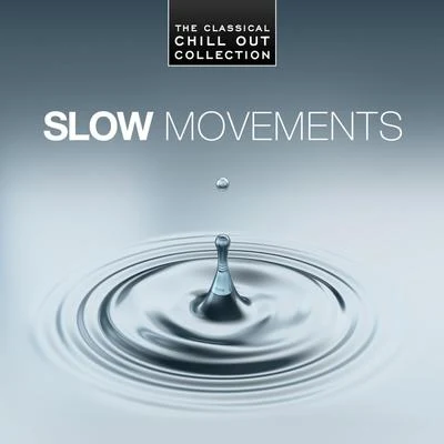 Tbilisi Symphony OrchestraSlow Movements - The Classical Chill Out Collection