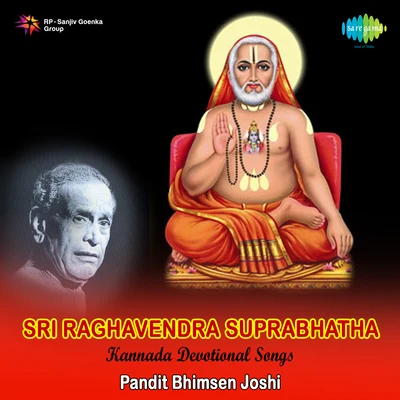 Pt. Bhimsen JoshiSri Raghavendra Suprabhata