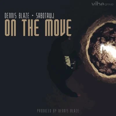 Amber Ryann/Lstreetz/Dennis BlazeOn the Move (feat. Sabotawj)