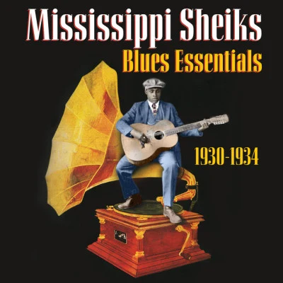 Mississippi Sheiks/Blind Willie Johnson/Kokomo Arnold/Lonnie JohnsonBlues Essentials (1930-1934)