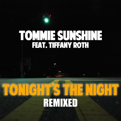 Tommie SunshineTonights The Night (Remixes Part 1)