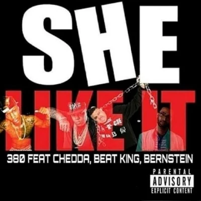 BernsteinShe Like It (feat. Bernstein, Beat King & Chedda)