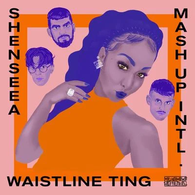 Stacy Barthe/Shenseea/Shaggy/Noah Powa/Olaf Blackwood/Nyanda/Nicky Jam/Gene NobleWaistline Ting (feat. Shenseea)