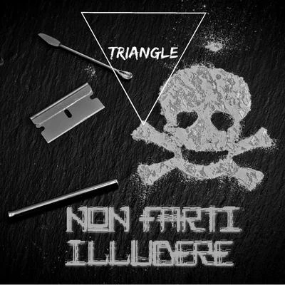 TriangleQuintino & BlasterjaxxNon Farti Illudere