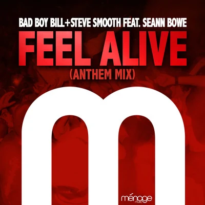 Bad Boy BillFeel Alive (Anthem Mix) [feat. Seann Bowe]