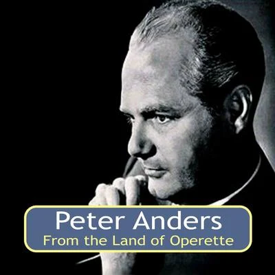 Berlin (Deutsche Oper)/Norbert Schultze/Orchester des Deutschen Opernhauses/Peter AndersFrom the Land of Operette