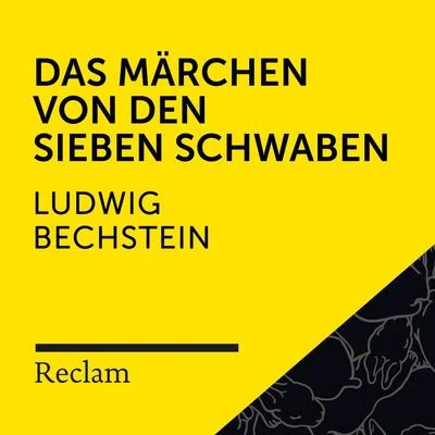 Matthias Wiebalck/Theodor Storm/Reclam HörbücherBechstein: Das Märchen von den sieben Schwaben (Reclam Hörbuch)