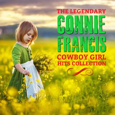 Connie FrancisThe Legendary Connie Francis Cowboy Girl Hits Collection