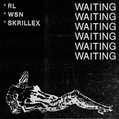 What So NotWaiting