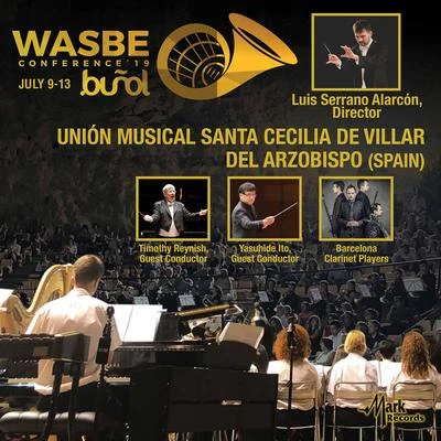 Unión Musical Santa Cecilia de Villar del Arzobispo2019 WASBE Conference: Unión Musical Santa Cecilia de Villar del Arzobispo (Live)