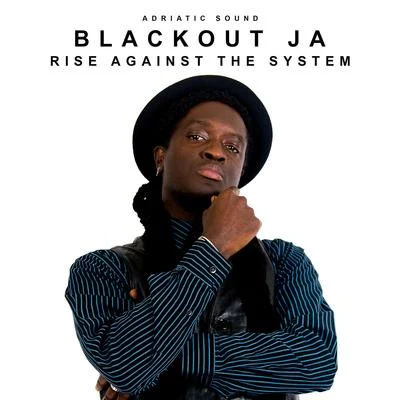 Blackout JARise Against the System