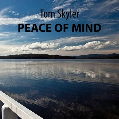 TOM SKYLERMark BalePeace of Mind