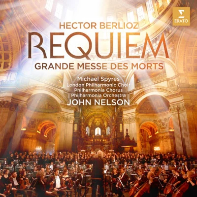 John NelsonBerlioz: Requiem (Grande Messe des morts) [Live]