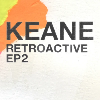 KeaneRetroactive - EP2