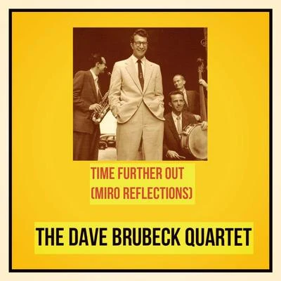 The Dave Brubeck Quartet/Dave Brubeck QuartetTime Further Out (Miro Reflections)