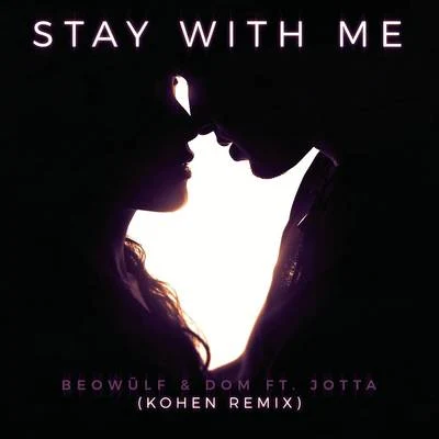 DOMStay With Me (Kohen Remix)