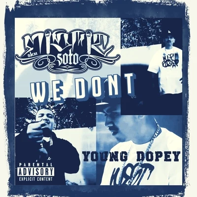 Baby Bounce/Player from the West/Misfit Soto/Baldacci/Diamond DezWe Dont (feat. Young Dopey)