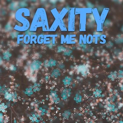 Nathalie Archangel/SaxityForget Me Nots