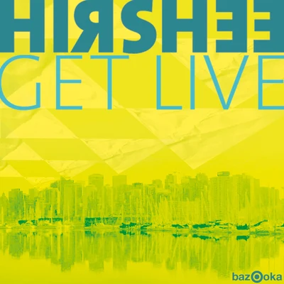 HirsheeGet Live (Club Mix)