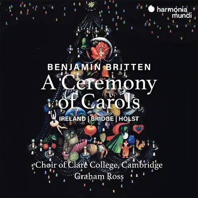 Michael Dean/Ellen Rabiner/Paul Eliott/Ruth Rainero/Lorraine Hunt Lieberson/Christine Brandes/Choir of Clare College, Cambridge/Lisa Saffer/Nicholas McGegan/Philharmonia Baroque OrchestraBritten: A Ceremony of Carols