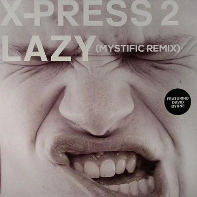 X-Press 2Lazy (Mystific Remix)