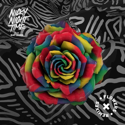 Nicky Night TimeFlowers (Remixes)