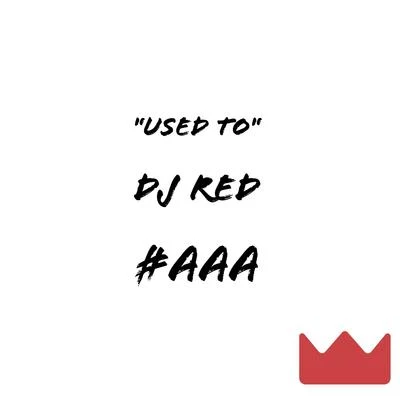 Mr.Kreeper/DJ Red/Mr.Str8-8Used To