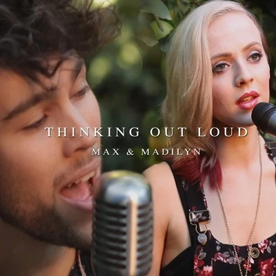 MAX/Swift/Tom BThinking Out Loud (Live Acoustic Version)