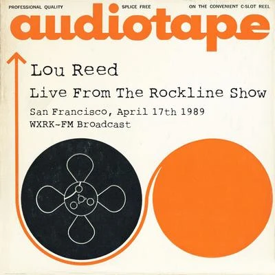 Lou ReedLive From The Rockline Show, San Francisco, April 17th 1989 WXRK-FM Broadcast (Remastered)