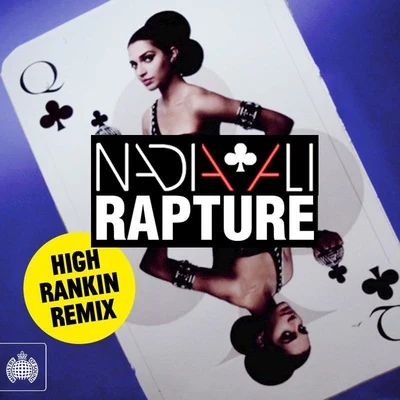 Nadia AliRapture (High Rankin Remix)