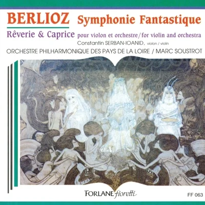 Malmo Symphony Orchestra/Marc Soustrot/Romain DescharmesBerlioz : Symphonie fantastique - Rêverie et caprice pour violon et orchestre