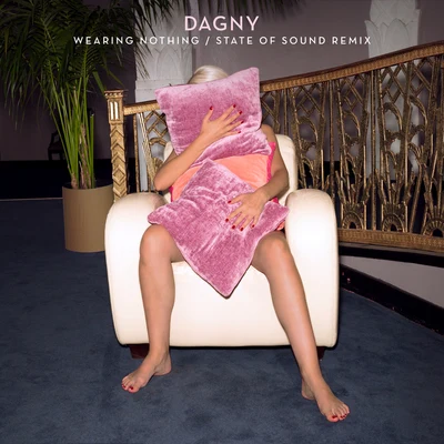 Dagny/JUNGWearing Nothing (State of Sound Remix)