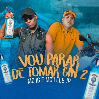 Mc IG/Gabrá/DAB24KVou Parar de Tomar Gin 2