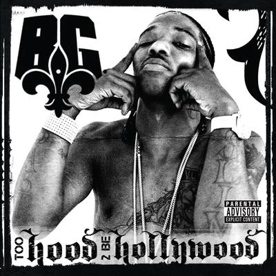 B.G.Too Hood 2 Be Hollywood