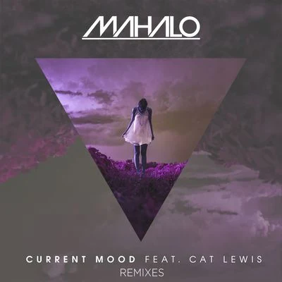 Cat LewisMahalocurrent mood [remixes]