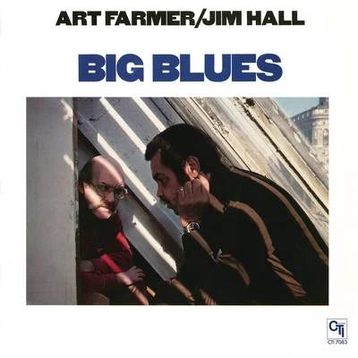 Art Farmer/Gil Evans/Tommy Mitchell/Bill Barber/Janet Putnam/Jose Mangual/Harold Feldman/Willie Rodriguez/Al Block/Dick HixonBig Blues