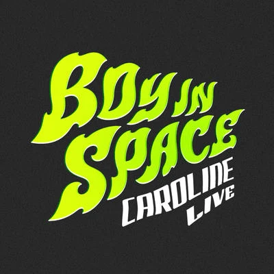 Boy In SpaceCaroline (Live)