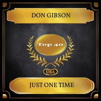 Don Gibson/Ned Miller/Patsy Cline/Skeeter Davis/The Everly Brothers/Hank Locklin/Bobby Bare/George Jones/George Hamilton IV/Connie SmithJust One Time (Billboard Hot 100 - No. 29)