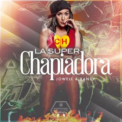 Jowell Y RandyOg BlackLa Super Chapiadora