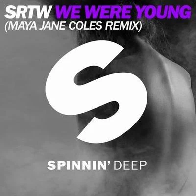 SRTW/Rya ReyWe Were Young (Maya Jane Coles Remix)