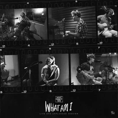 Why Don't WeWhat Am I (Live and Unplugged Session)