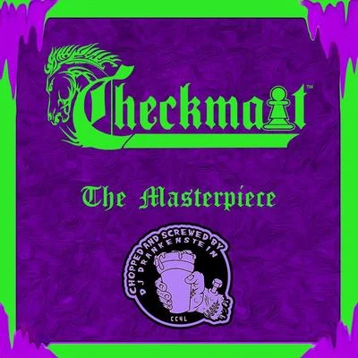 Checkmait/McNastee/Dienasty the Mexican Thuggalo/G-Mo SkeeThe Masterpiece (Chopped and Screwed)