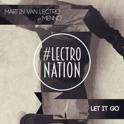 Martin Van LectroLet It Go