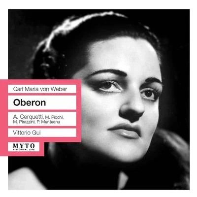 Vittorio GuiWEBER, C.M. von: Oberon [Opera] (Picchi, Cadoni, Munteanu, RAI Chorus and Orchestra, Gui) (1957)