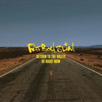 Fatboy Slim/Sultan & Ned ShepardReturn to the Valley of Right Now