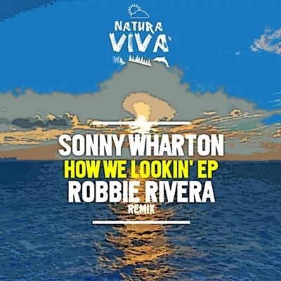 Sonny WhartonHow We Lookin Ep