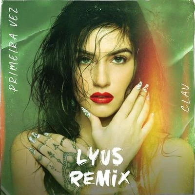 ClauMilkeePrimeira Vez (Lyus Remix)