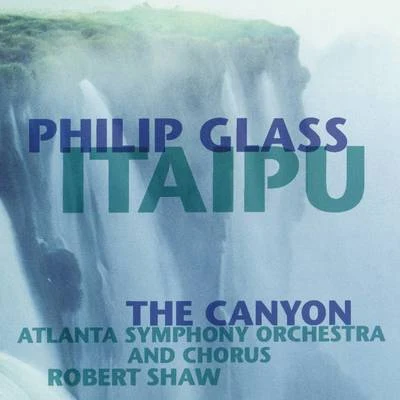 Robert ShawGlass: Itaipu; The Canyon