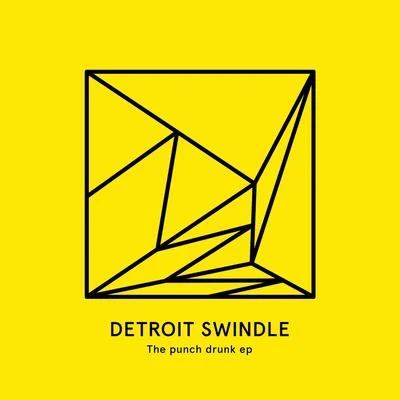 Detroit SwindleThe Punch Drunk EP