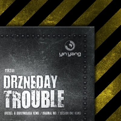 DrznedayTrouble